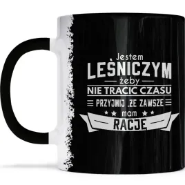 kubek-zawsze-mam-racje-dla-lesniczego