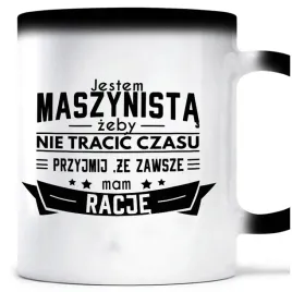 kubek-magiczny-maszynista-zawsze-mam-racje