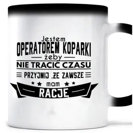 kubek-magiczny-operator-koparki-zawsze-mam-racje