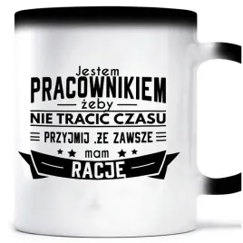 kubek-magiczny-pracownik-zawsze-mam-racje