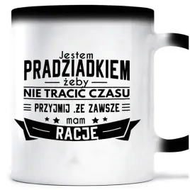 kubek-magiczny-pradziadek-zawsze-mam-racje