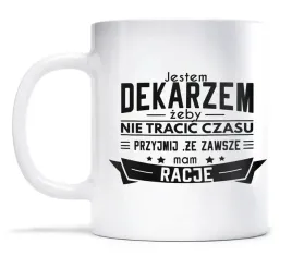 kubek-dla-dekarza-zawsze-mam-racje