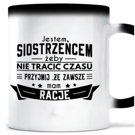 kubek-magiczny-siostrzeniec-zawsze-mam-racje