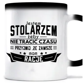 kubek-magiczny-stolarz-zawsze-mam-racje