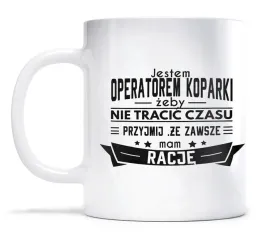 kubek-dla-operatora-koparki-zawsze-mam-racje