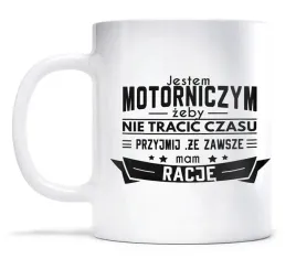 kubek-dla-motorniczego-zawsze-mam-racje