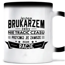 kubek-magiczny-zawsze-mam-racje-brukarz