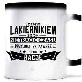 kubek-magiczny-zawsze-mam-racje-lakiernik