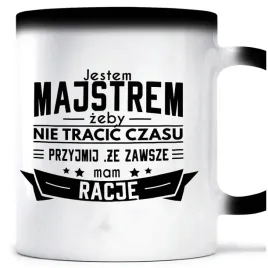 kubek-magiczny-zawsze-mam-racje-majster