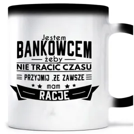 kubek-magiczny-zawsze-mam-racje-bankowiec