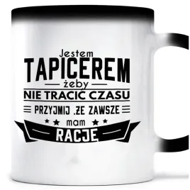 kubek-magiczny-zawsze-mam-racje-tapicer