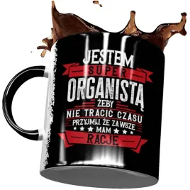 kubek-dla-organisty-mam-zawsze-racje-urodziny