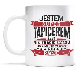 kubek-dla-tapicera-mam-zawsze-racje