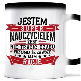 kubek-magiczny-mam-zawsze-racje-nauczyciel