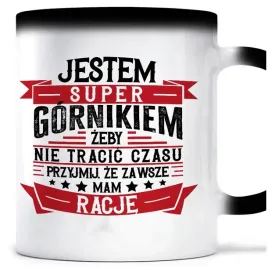 kubek-magiczny-gornik-mam-zawsze-racje