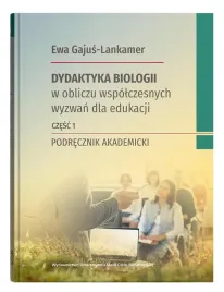 dydaktyka-biologii-w-obliczu-wspolczesnych-cz-1-ewa-gajus-lankamer