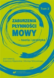 zaburzenia-plynnosci-mowy-teoria-i-praktyka-t-2-katarzyna-wesierska-miko