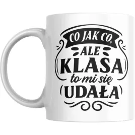 kubek-na-dzien-nauczyciela-prezent-co-jak-co-ale-klasa-to-mi-sie-udala