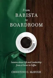 ksiazka-from-barista-to-boardroom-autor-christine-c-mchugh-twarda-okladka