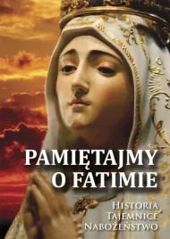pamietajmy-o-fatimie-historia-tajemnice