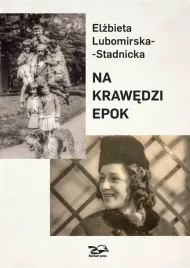 na-krawedzi-epok-elzbieta-lubomirska-stadnicka