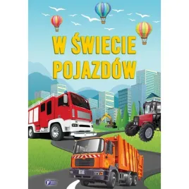 w-swiecie-pojazdow-ksiazki-dla-dzieci-64-strony