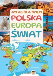 atlas-dla-dzieci-polska-europa-swiat-twarda-oprawa