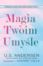 magia-w-twoim-umysle-u-s-andersen-eckhart-tolle