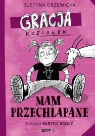 gracja-koziolek-mam-przechlapane
