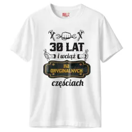 koszulka-biala-meska-30-urodziny-wciaz-na-oryginalnych-czesciach-r-s
