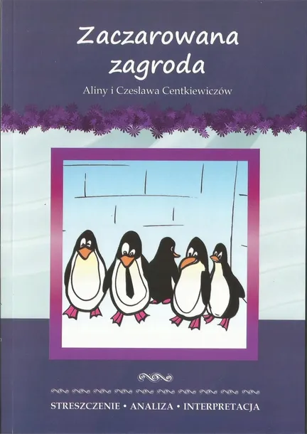 Zaczarowana zagroda Streszczenie, opracowanie