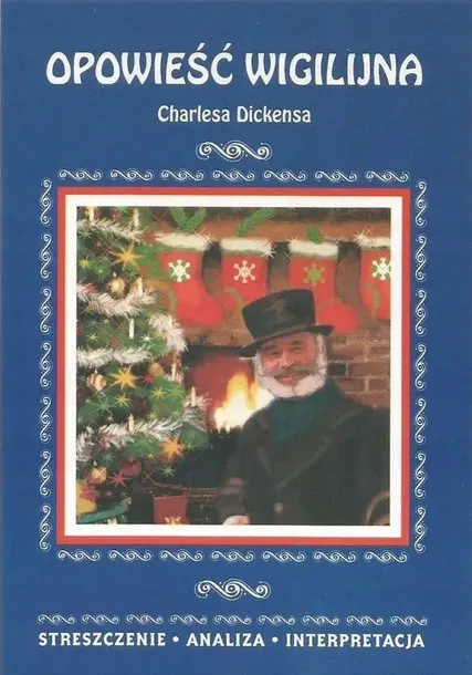 Opowieść wigilijna Charlesa Dickensa Ilona Kulik
