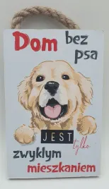tabliczka-obraz-do-zawieszenia-10x15-dom-bez-psa-jest-tylko-zwyklym-mieszka