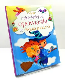 ksiazka-moje-najpiekniejsze-opowiastki-ze-swiata-marzen-praca-zbiorowa