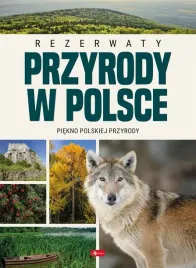 rezerwaty-przyrody-w-polsce-praca-zbiorowa