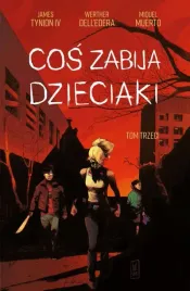 cos-zabija-dzieciaki-tom-3-james-tynion-iv