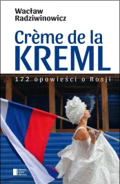 creme-de-la-kreml-waclaw-radziwinowicz