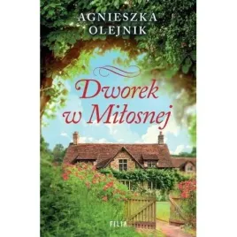 dworek-w-milosnej-agnieszka-olejnik