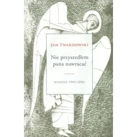 nie-przyszedlem-pana-nawracac-jan-twardowski