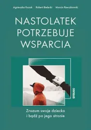 nastolatek-potrzebuje-wsparcia-zrozum-swoje-dziecko-i-badz-po-jego-stronie
