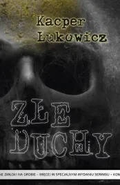 zle-duchy-kacper-lukowicz