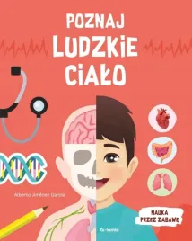 ksiazka-poznaj-ludzkie-cialo-nauka-przez-zabawe