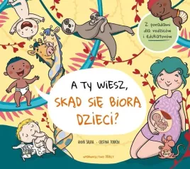 ksiazka-a-ty-wiesz-skad-sie-biora-dzieci