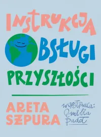 instrukcja-obslugi-przyszlosci