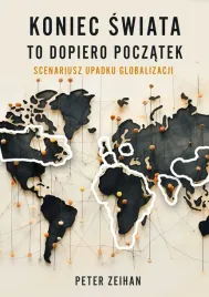koniec-swiata-to-dopiero-poczatek-scenariusz-upadku-globalizacji