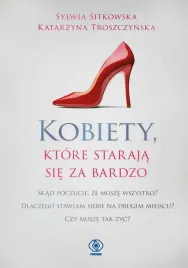 kobiety-ktore-staraja-sie-za-bardzo