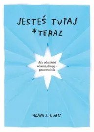jestes-tutaj-teraz-wydawnictwo-rebis