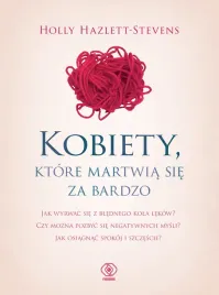 kobiety-ktore-martwia-sie-za-bardzo