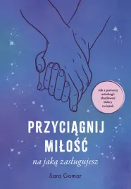 przyciagnij-milosc-na-jaka-zaslugujesz