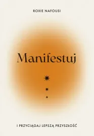 manifestuj-i-przyciagaj-lepsza-przyszlosc